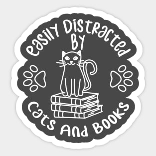 Easily Distracted by Cats and Books Sticker